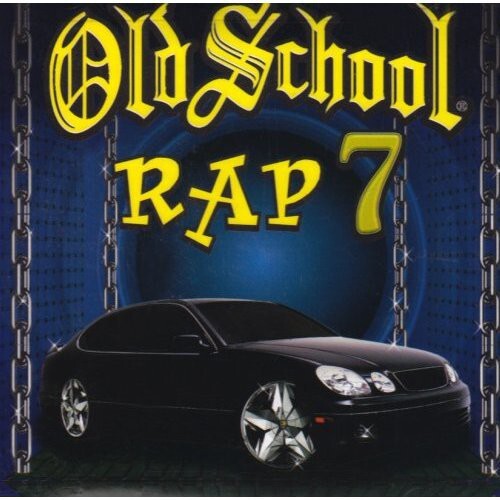 

CD диск Old School Rap 7 / Various: Old School Rap, Vol. 7