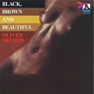 

Виниловая пластинка Nelson Oliver - Black, Brown and Beautiful