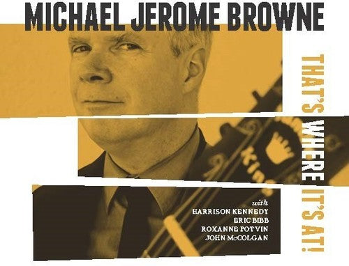 

CD диск Browne, Michael Jerome: That's Where It's At