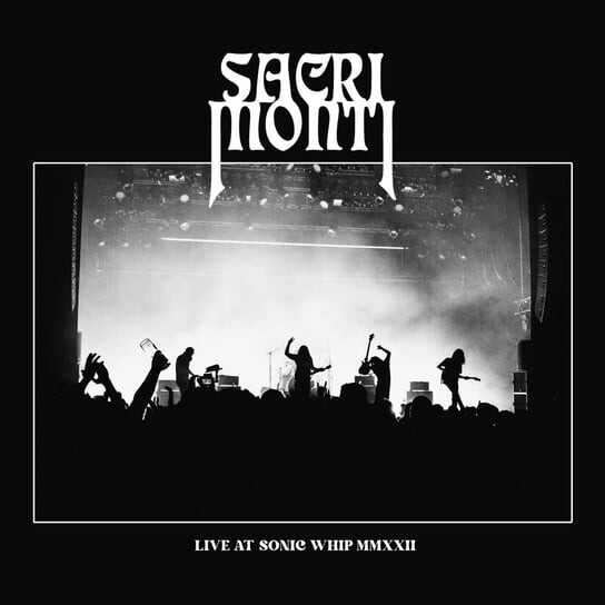 

Виниловая пластинка Sacri Monti - Live At Sonic Whip MMXXII