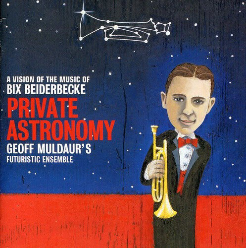 

CD диск Muldaur, Geoff: Private Astronomy: A Vision Of The Music Of Bix Beiderbecke