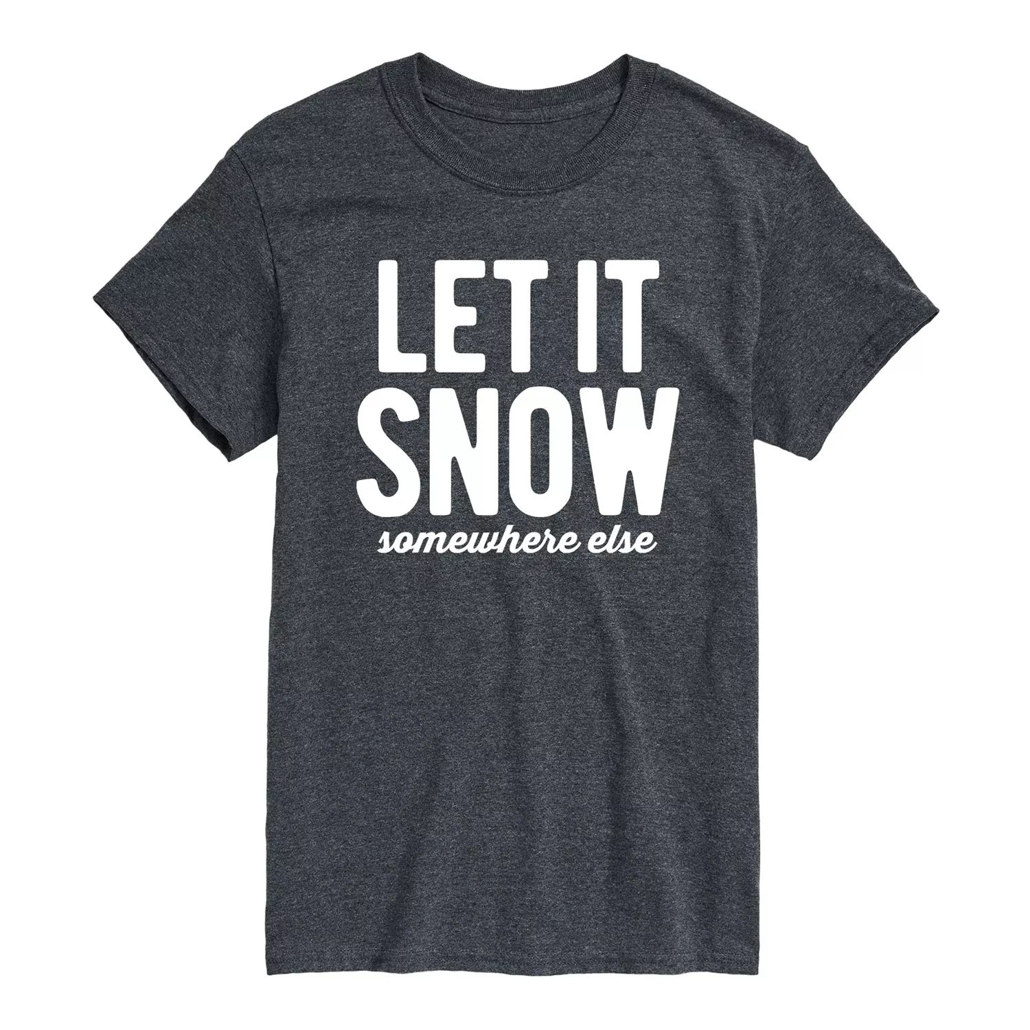 Мужская футболка Let It Snow Somewhere Else Licensed Character