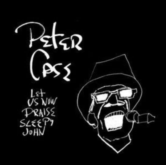 Виниловая пластинка Case Peter - Let Us Now Praise Sleepy John виниловая пластинка patton big john let ‘em roll