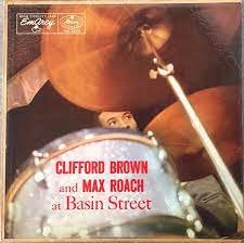 Виниловая пластинка Clifford & Max Roach -Quintet- Brown - At Basin Street
