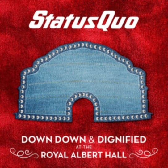 status quo down down Виниловая пластинка Status Quo - Down Down & Dignified At The Royal Albert Hall