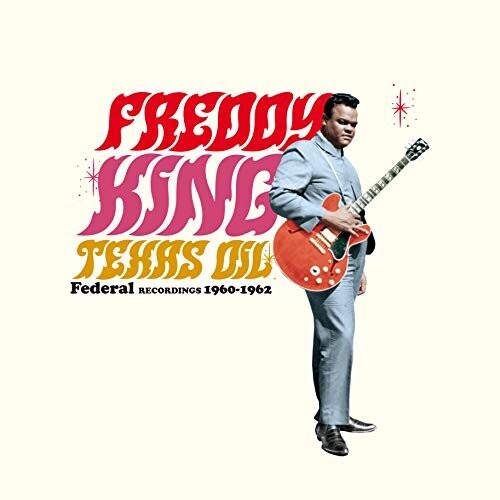 Виниловая пластинка King Freddy - Texas Oil - Federal Recordings 1960-1962 haskil philips recordings 1951 1960