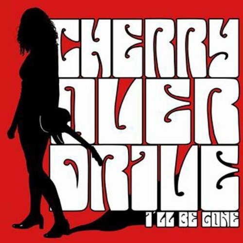 

Виниловая пластинка Cherry Overdrive - 7-I'll Be Gone