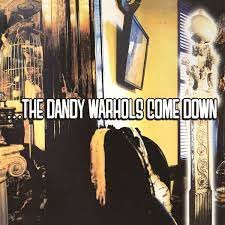 Виниловая пластинка Dandy Warhols - Dandy Warhols Come Down цена и фото
