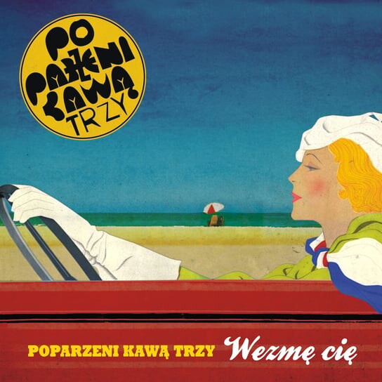 

Виниловая пластинка Poparzeni Kawą Trzy - Wezmę cię