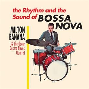 Виниловая пластинка Milton Banana Com Conjunto Oscar Castro Neves - O Ritmo E O Som Da Bossa Nova