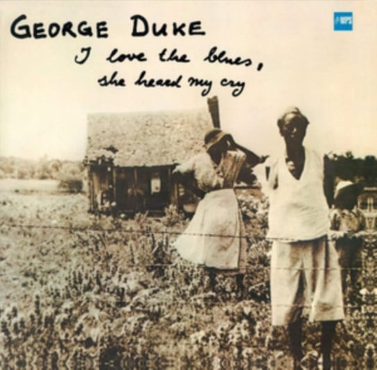 Виниловая пластинка Duke George - I Love The Blues, She Heard My Cry