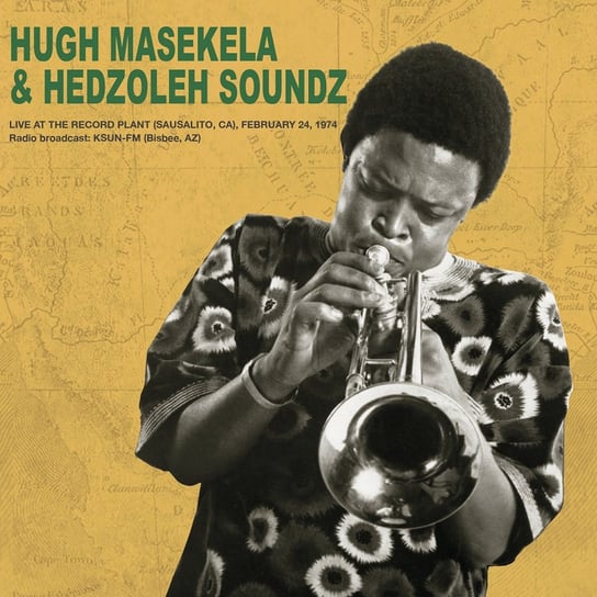 Виниловая пластинка Masekela & Hedzole Soundz, Hugh - Live At The Record Plant [February 24Th 1974]