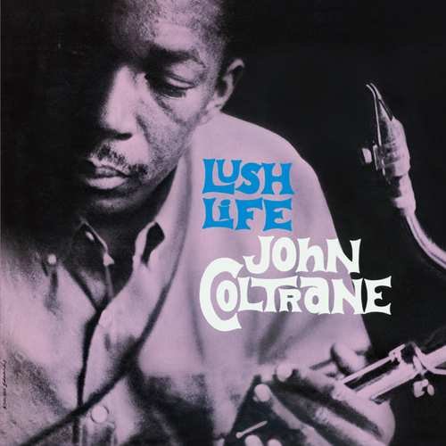 Виниловая пластинка Coltrane John - Lush Life