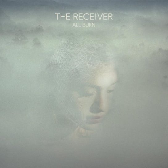 Виниловая пластинка The Receiver - All Burn