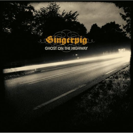 Виниловая пластинка Gingerpig - Ghost On the Highway an yu ghost music