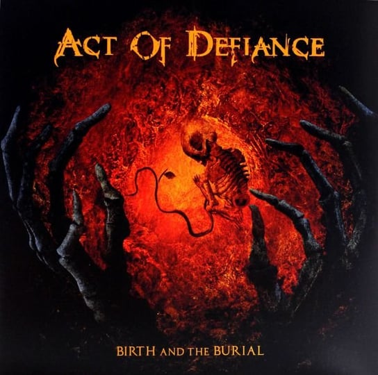 Виниловая пластинка Act Of Defiance - Birth And The Burial (оранжевый винил)
