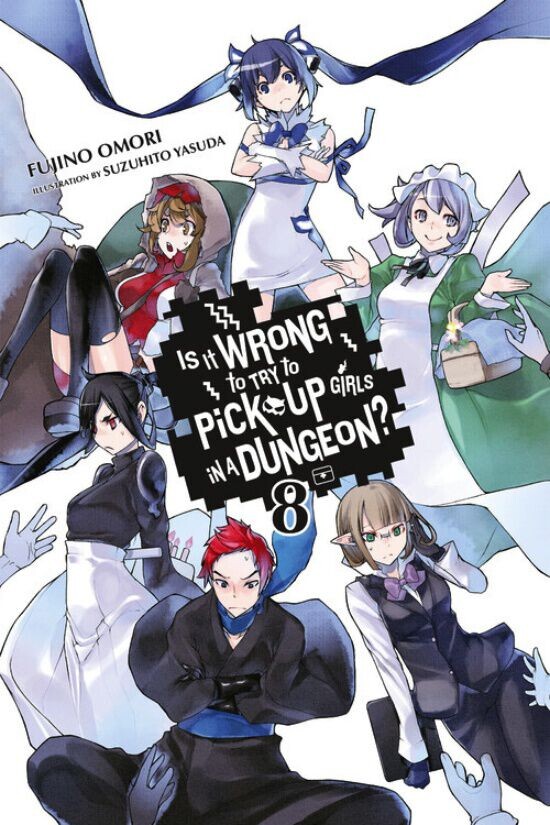 

Новелла Is it Wrong to Try to Pick Up Girls in a Dungeon Novel Volume 8