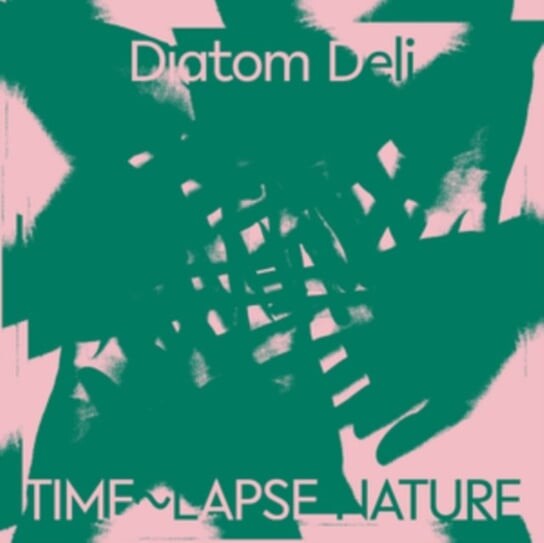 

Виниловая пластинка Deli Diatom - Time~lapse Nature
