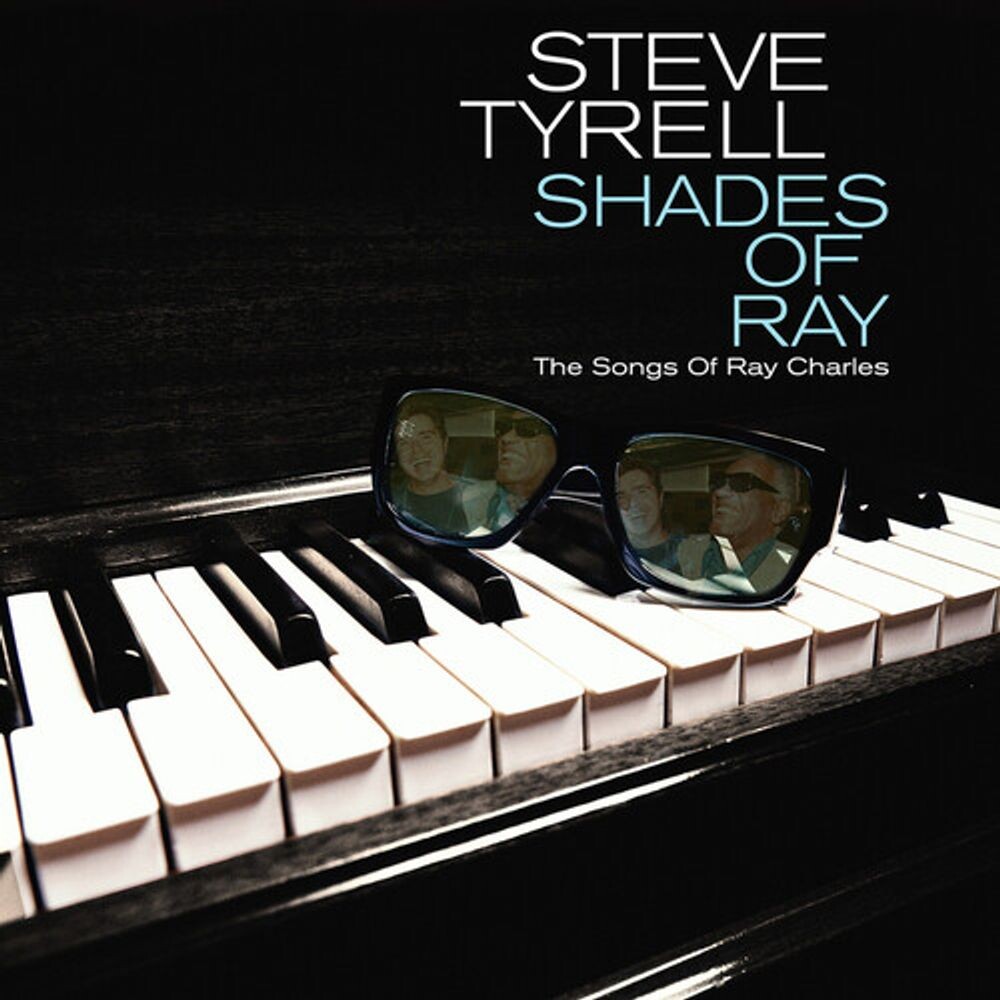 

Диск CD Shades Of Ray: The Songs Of Ray Charles - Steve Tyrell