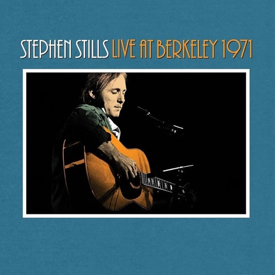 Виниловая пластинка Stills Stephen - Stephen Stills Live At Berkeley 1971