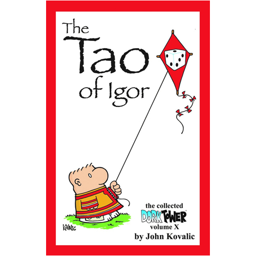 

Книга The Tao Of Igor: The Collected Dork Tower Volume X