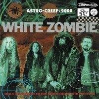 

Виниловая пластинка White Zombie - Astro-Creep: 2000