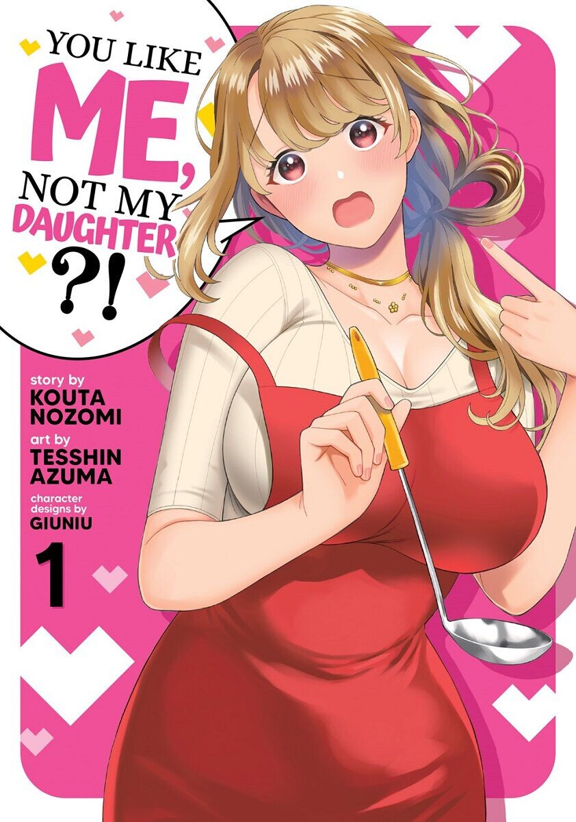 

Манга You Like Me, Not My Daughter! Manga Volume 1