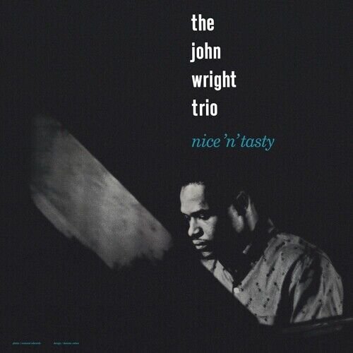 Виниловая пластинка John Wright Trio - Nice N Tasty wright john mushrooms