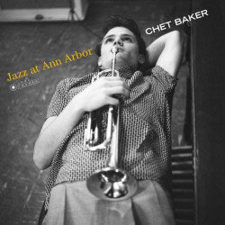 baker chet виниловая пластинка baker chet jazz at ann arbor Виниловая пластинка Baker Chet - Jazz at Ann Arbor