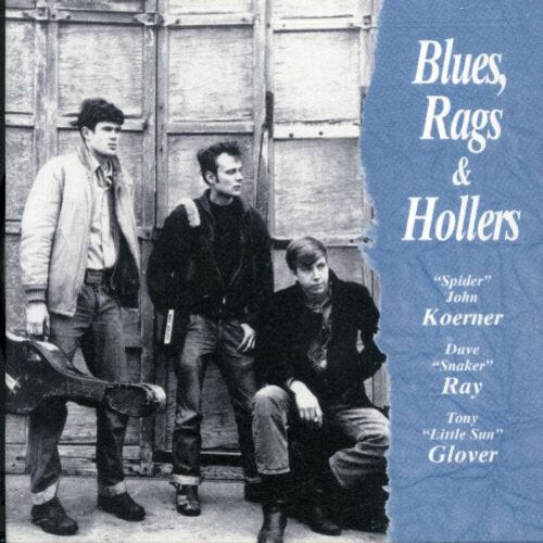 

CD диск Koerner, John / Ray, Dave / Glover, Tony: Blues Rags & Hollers