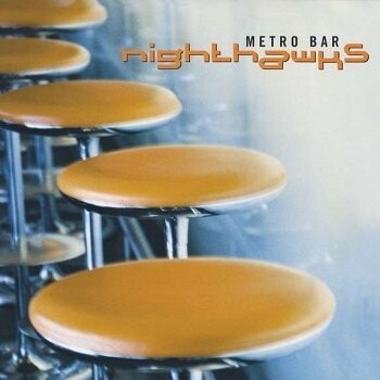

Виниловая пластинка Nighthawks - Metro Bar