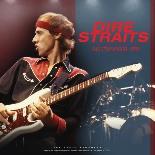 Виниловая пластинка Dire Straits - San Francisco 1979