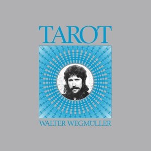 Виниловая пластинка Wegmuller Walter - Tarot