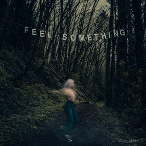 

Виниловая пластинка Movements - Feel Something