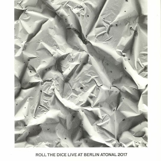 Виниловая пластинка Roll The Dice - Live At Berlin Atonal 2017 цена и фото