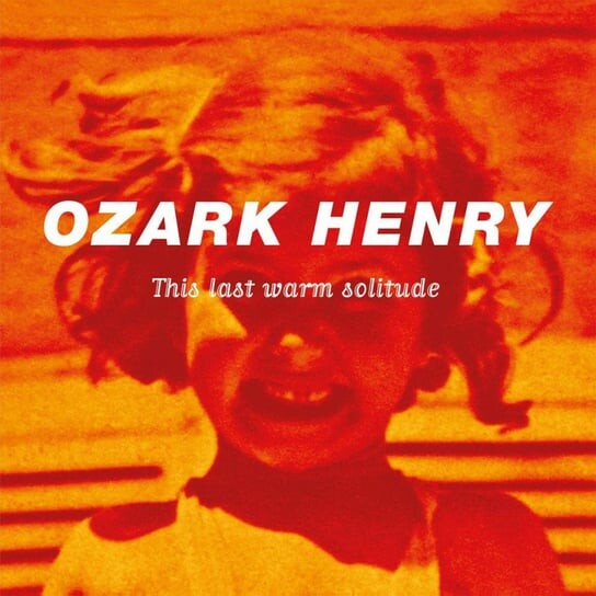 

Виниловая пластинка Ozark Henry - This Last Warm Solitude