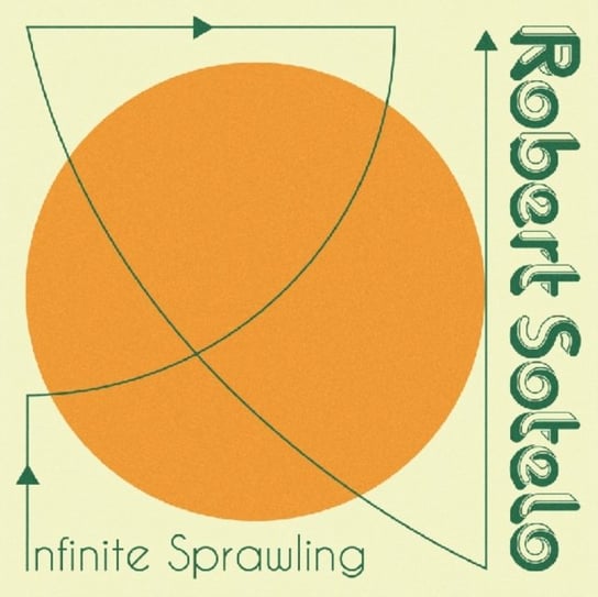 Виниловая пластинка Sotelo Robert - Infinite Sprawling