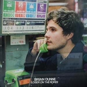 

Виниловая пластинка Dunne Brian - Loser On the Ropes