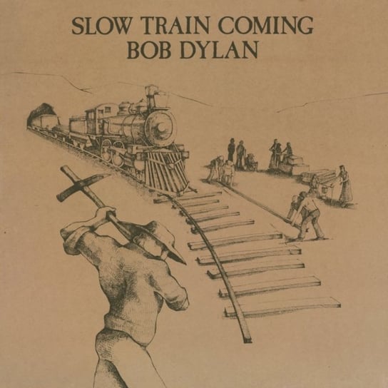 Виниловая пластинка Dylan Bob - Slow Train Coming