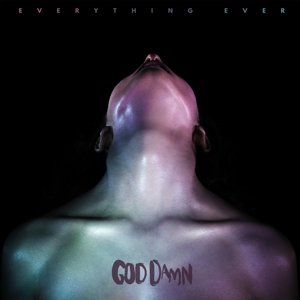 Виниловая пластинка God Damn - God Damn - Everything Ever цена и фото