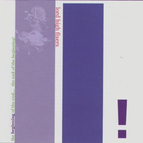 

CD диск Lord High Fixers: The Beginning Of The End-The End Of The Beginning!