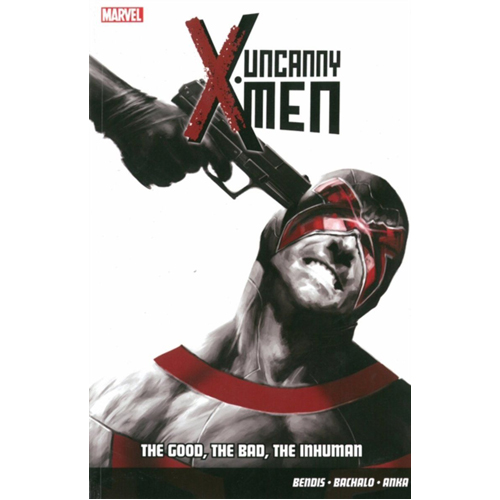 цена Книга Uncanny X-Men – Volume 3: The Good, The Bad, The Inhuman (Paperback)