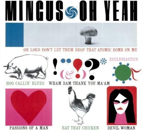 

Виниловая пластинка Mingus, Charles - Oh Yeah + 1 Bonus Track