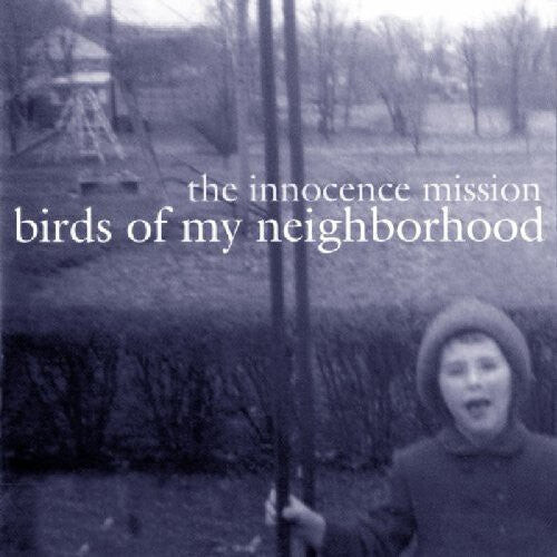 

CD диск Innocence Mission: Birds of My Neighborhood