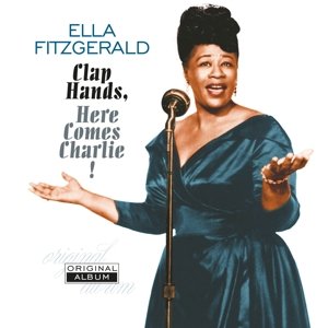 Виниловая пластинка Fitzgerald Ella - Clap Hands, Here Comes Charlie!