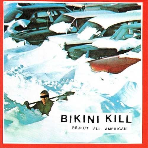 Виниловая пластинка Bikini Kill - Reject All American