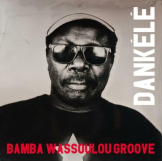Виниловая пластинка Bamba Wassoulou Groove - Dankele (RSD 2020)