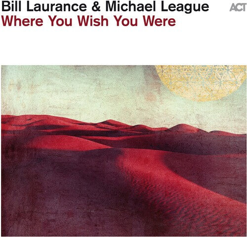 

CD диск Laurance, Bill / League, Michael: Where You Wish You Were