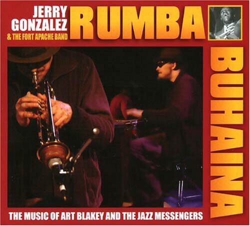 

CD диск Gonzalez, Jerry & Fort Apache: Rhumba Para Buhaina Jerry Gonzalez and Fort Apache Play The Muisc OfArt Blakey