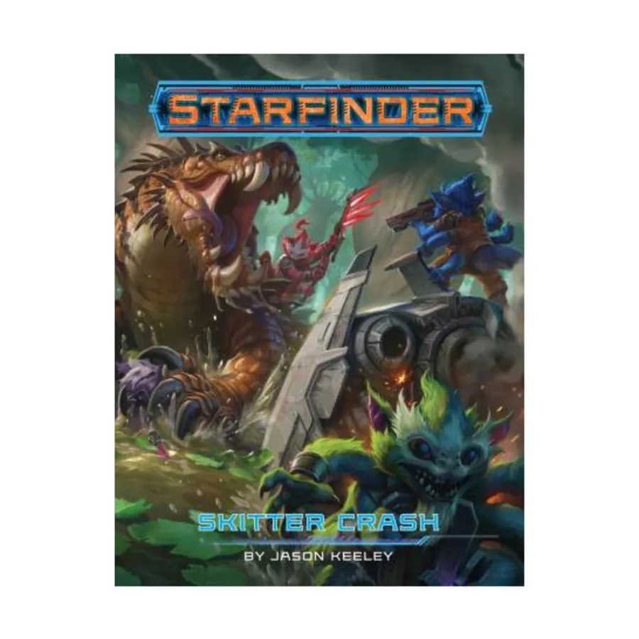 

Модуль Skitter Crash (Free RPG Day 2019), Starfinder Role Playing Game - Core & Assorted